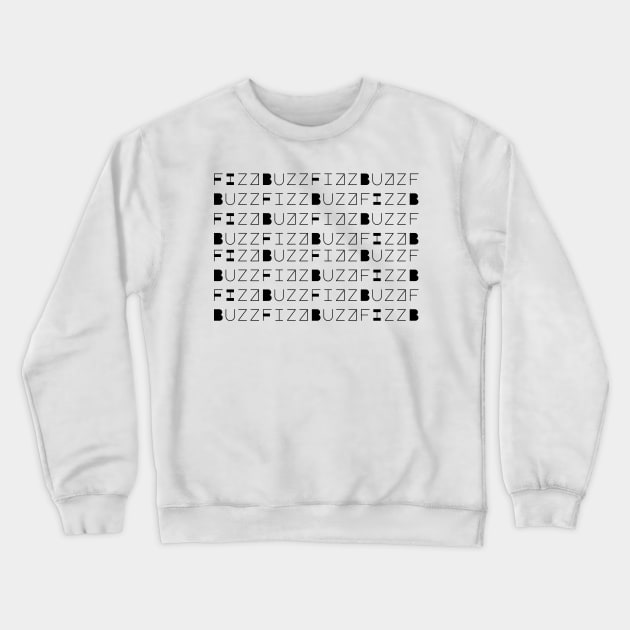 Fizz Buzz - Text Crewneck Sweatshirt by dev-tats